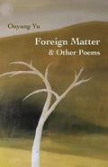 Foreign Matter & Other Poems - Paperback