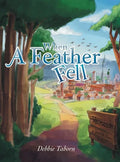 When a Feather Fell - Hardcover
