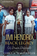 Jimi Hendrix Black Legacy: (A Dream Deferred) - Paperback