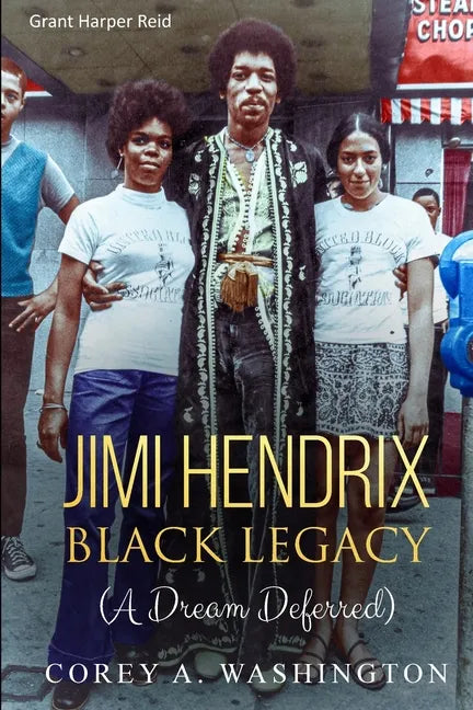 Jimi Hendrix Black Legacy: (A Dream Deferred) - Paperback