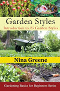 Garden Styles: Introduction to 25 Garden Styles: Gardening Basics for Beginners Series - Paperback