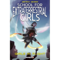 School for Extraterrestrial Girls Vol. 2: Girls in Flight - Paperback