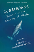 Soundings: Journeys in the Company of Whales: A Memoir - Hardcover