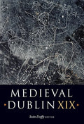 Medieval Dublin XIX: Volume 19 - Hardcover
