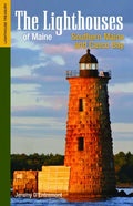 The Lighthouses of Maine: Southern Maine and Casco Bay - Paperback