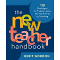 The New Teacher Handbook: 110 Strategies to Problem-Solve the Hard Parts of Teaching - Paperback