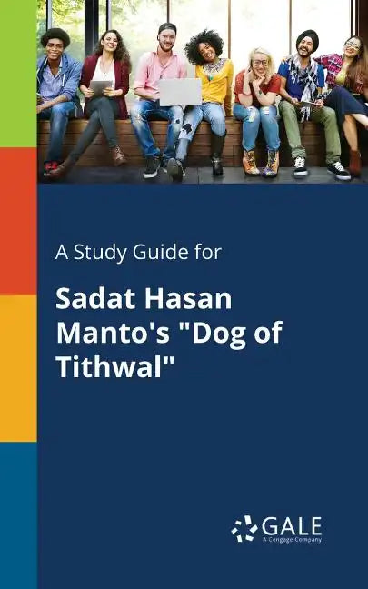 A Study Guide for Sadat Hasan Manto's "Dog of Tithwal" - Paperback