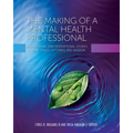 The Making of a Mental Health Professional: Inspirational and Motivational Stories of Challenges, Victories, and Wisdom - Paperback