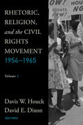Rhetoric, Religion, and the Civil Rights Movement, 1954-1965: Volume 2 - Paperback
