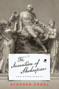 The Invention of Shakespeare, and Other Essays - Hardcover