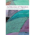 Architecture of Migration: The Dadaab Refugee Camps and Humanitarian Settlement - Paperback