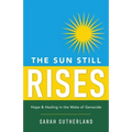 The Sun Still Rises - Paperback