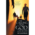 The Calling from God: Many Are Called, but Few Are Chosen - Paperback