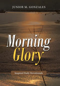 Morning Glory: Inspired Daily Devotionals - Hardcover