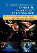 The Cambridge Handbook of Expertise and Expert Performance - Paperback