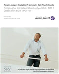 Alcatel-Lucent Scalable IP Networks Self-Study Guide: Preparing for the Network Routing Specialist I (Nrs 1) Certification Exam [With CDROM] - Paperback