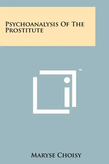 Psychoanalysis Of The Prostitute - Paperback