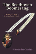 The Beethoven Boomerang: A Megan Crespi Mystery Series Novel - Paperback