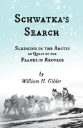 Schwatka's Search - Sledging in the Arctic in Quest of the Franklin Records - Paperback