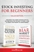 Stock Investing For Beginners Value Edition: Featuring 20 Stocks & ETFs To Buy and Hold For The Next 21 Years + How to Invest Your Money in a Bear Mar - Paperback
