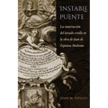 Instable Puente: La Construcción del Letrado Criollo En La Obra de Juan de Espinosa Medrano - Paperback