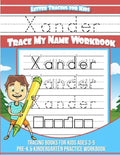 Xander Letter Tracing for Kids Trace my Name Workbook: Tracing Books for Kids ages 3 - 5 Pre-K & Kindergarten Practice Workbook - Paperback