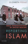 Reporting Islam: Media Representations and British Muslims - Paperback