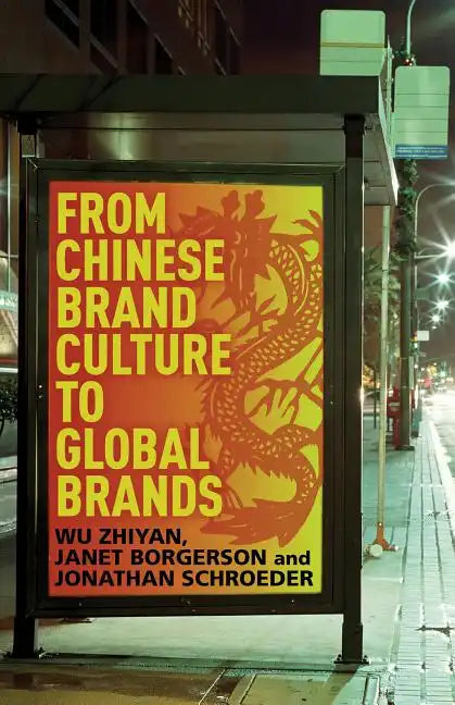 From Chinese Brand Culture to Global Brands: Insights from Aesthetics, Fashion, and History - Hardcover
