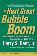Next Great Bubble Boom: How to Profit from the Greatest Boom in History: 2006-2010 - Paperback