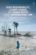 State Responsibility, Climate Change and Human Rights under International Law - Paperback