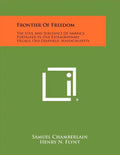 Frontier of Freedom: The Soul and Substance of America Portrayed in One Extraordinary Village, Old Deerfield, Massachusetts - Paperback