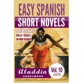 Easy Spanish Short Novels for Beginners With 60+ Exercises & 200-Word Vocabulary: Aladdin (Anonymous) - Paperback