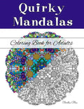 Quirky Mandalas Coloring Book for Adults: (Relaxation and Stress Relief through Creativity) - Paperback
