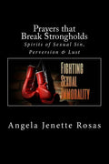 Prayers that Break Strongholds: Spirits of Sexual Sin, Perversion & Lust - Paperback