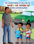 The Adventures of Win and Wil: When We Grow Up Activity and Coloring Book - Paperback