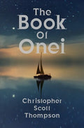 The Book of Onei: An Antinomian Dream Grimoire - Paperback