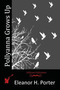 Pollyanna Grows Up - Paperback