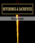 Offerings & Sacrifices: Bible Study on the Book of Leviticus - Paperback