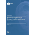 Assessing Hydrological Drought in a Climate Change: Methods and Measures - Hardcover