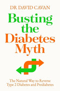Busting the Diabetes Myth: The Natural Way to Reverse Type 2 Diabetes and Prediabetes - Paperback