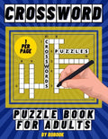 Crossword Puzzle Book for Adults: Large Print Crossword Puzzles, Brain Workout, Prevents Alzheimer's Disease and Dementia - Paperback