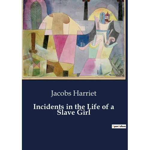 Incidents in the Life of a Slave Girl - Paperback