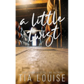 A Little Twist: A small-town, single dad-nanny, fake engagement romance. - Paperback