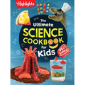 The Ultimate Science Cookbook for Kids: Over 75 Recipes & Science Experiments for Kids, a Stem Cookbook for Young Scientists That Transforms the Kitch - Hardcover