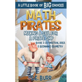 Making a Sail for a Pirate Ship: Estimation, Area, and Beginning Geometry: A Little Book of BIG Choices - Paperback