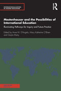 Mestenhauser and the Possibilities of International Education: Illuminating Pathways for Inquiry and Future Practice - Paperback