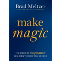 Make Magic: The Book of Inspiration You Didn't Know You Needed - Hardcover