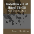Practical Guide to PC and Microsoft Office 2010: Word, Excel, PowerPoint - Paperback