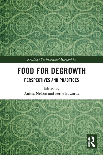 Food for Degrowth: Perspectives and Practices - Paperback