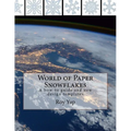 World of Paper Snowflakes: A how-to guide and new design templates - Paperback